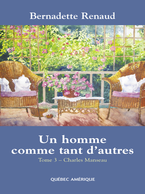 Title details for Un homme comme tant d'autres Tome 3--Charles Manseau by Bernadette Renaud - Available